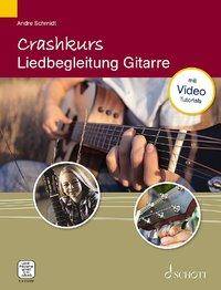 Crashkurs Liedbegleitung Gitarre. Gitarre. Ausgabe mit verschiedenen Online-Materialien.