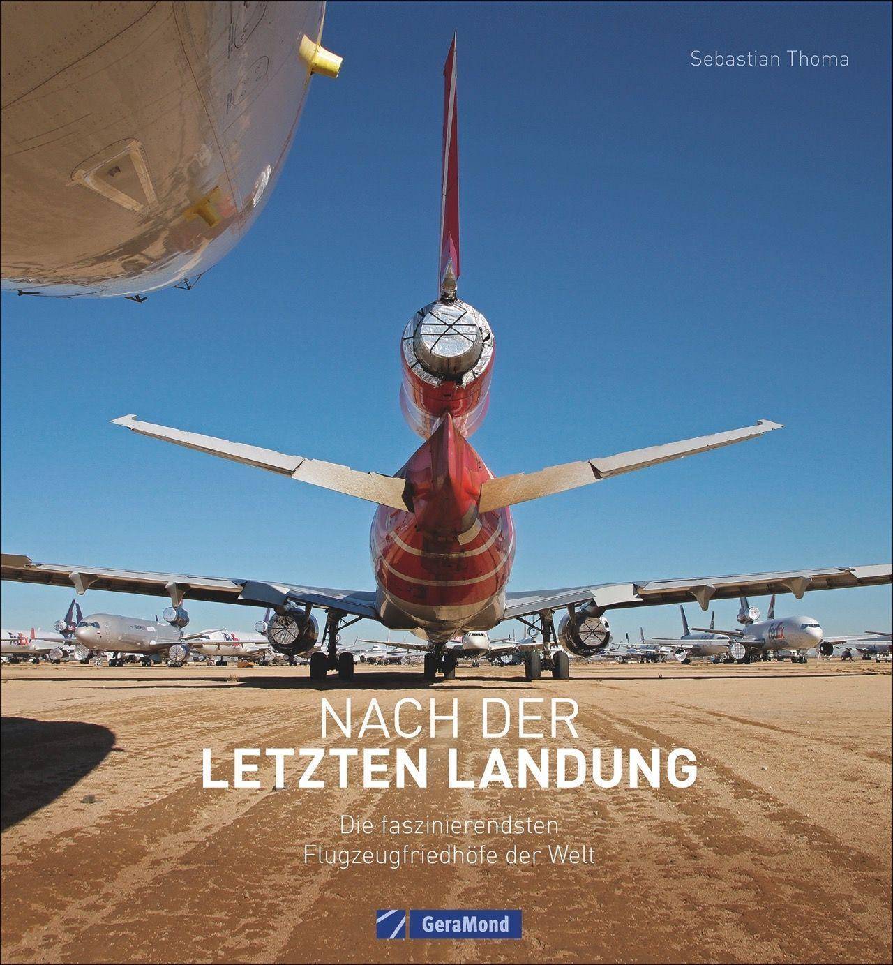 Nach der letzten Landung Die faszinierendsten Flugzeugfriedhöfe der Welt