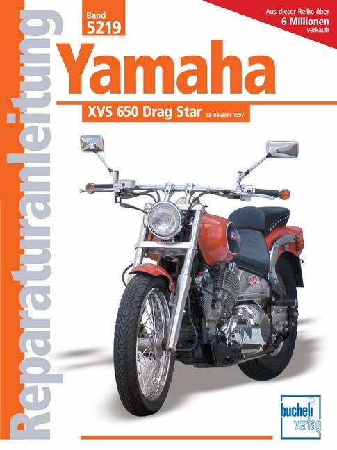 Yamaha XVS 650 Drag Star (ab 1997) Yamaha XVS 650 Drag Star - ab Baujahr 1997, Reparaturanleitungen