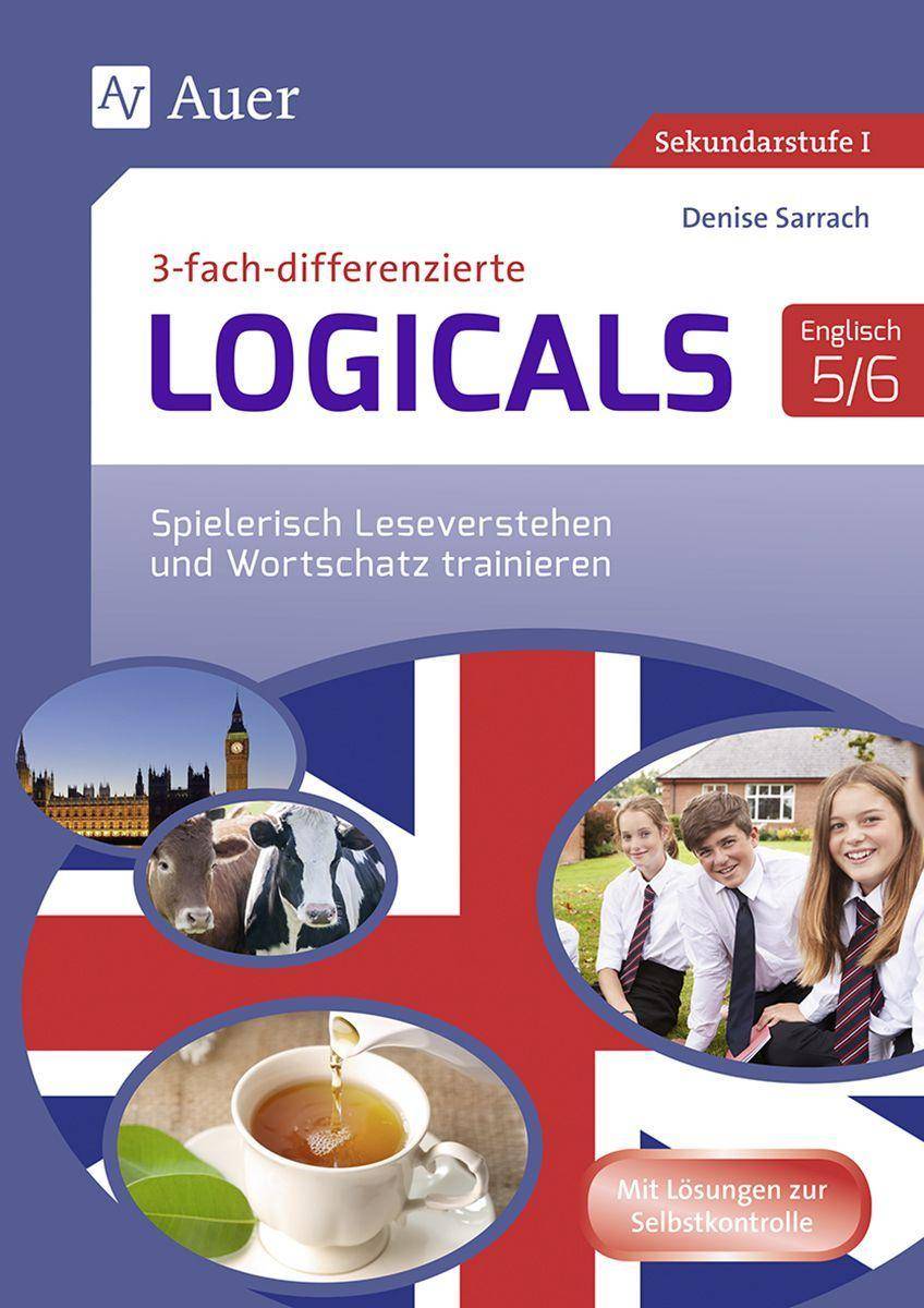 Dreifach-differenzierte Logicals Englisch 5-6 Spielerisch Leseverstehen und Wortschatz trainieren (5. und 6. Klasse)