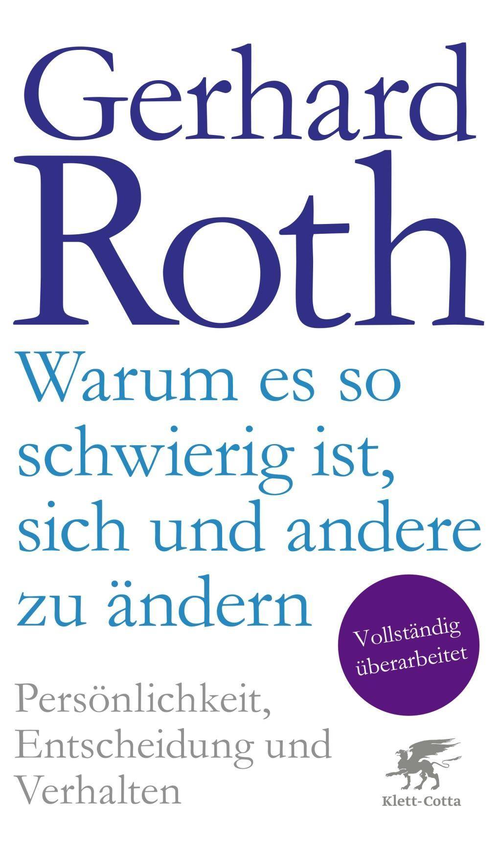 Warum es so schwierig ist, sich und andere zu ändern Persönlichkeit, Entscheidung und Verhalten