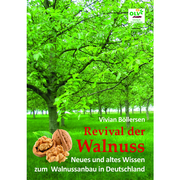 Revival der Walnuss Neues und altes Wissen zum Walnussanbau in Deutschland