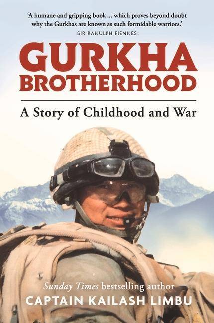 Gurkha Brotherhood A Story of Childhood and War