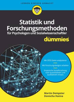 Statistik und Forschungsmethoden für Psychologen und Sozialwissenschaftler für Dummies ...für Dummies