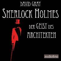 Sherlock Holmes - Der Geist des Architekten, 1 Audio-CD, MP3 Lesung