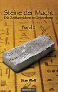 Steine der Macht - Die Zeitkorridore im Untersberg Die Zeitkorridore im Untersberg