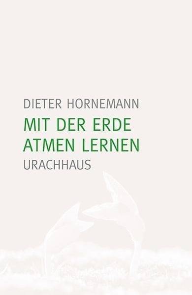 Mit der Erde atmen lernen Eine Hinführung zu Rudolf Steiners Seelenkalender