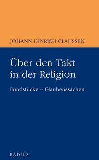 Über den Takt in der Religion Fundstücke - Glaubenssachen