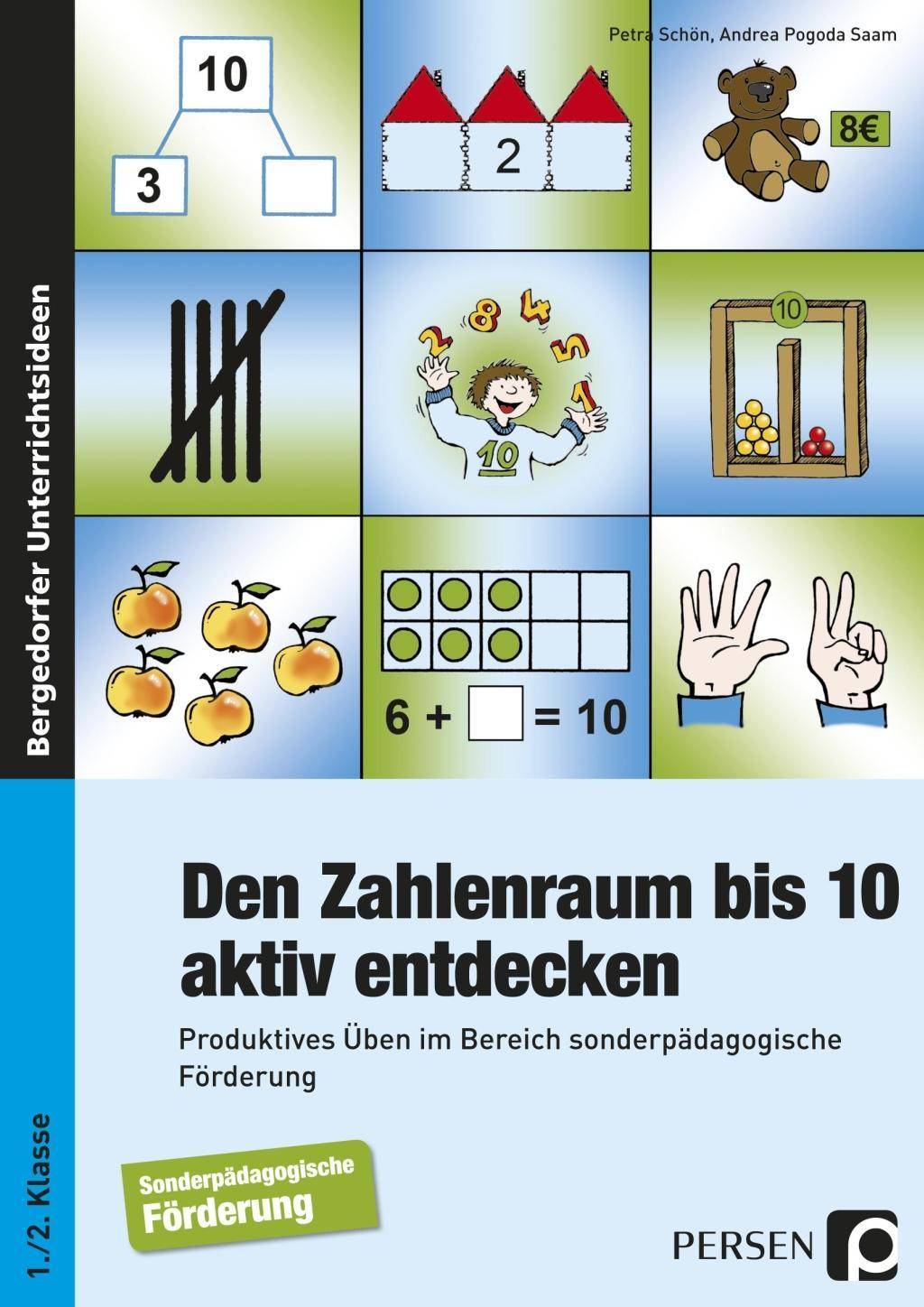 Den Zahlenraum bis 10 aktiv entdecken Produktives Üben im Bereich sonderpädagogische Förderung (1. und 2. Klasse)