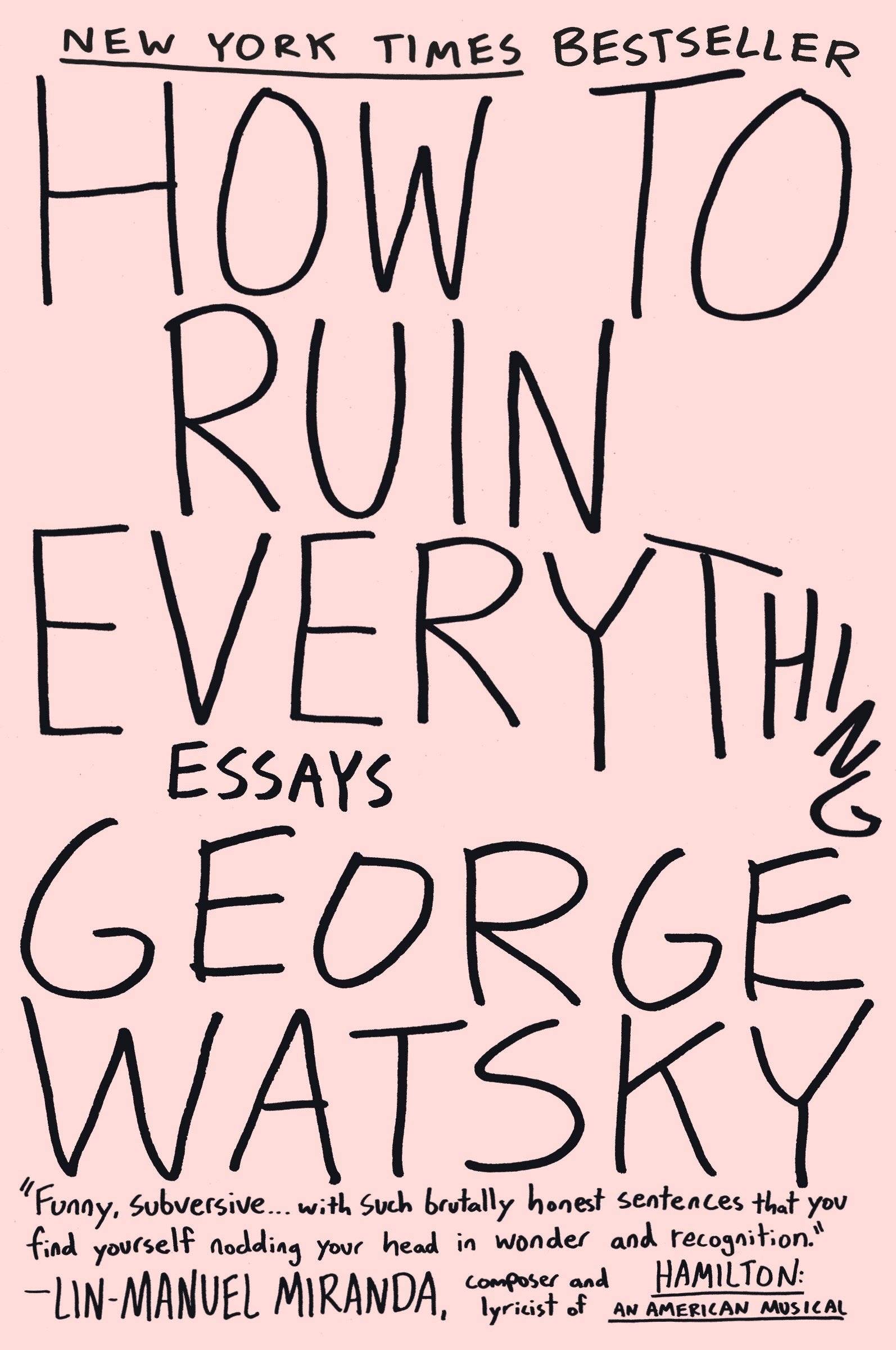 How to Ruin Everything Essays