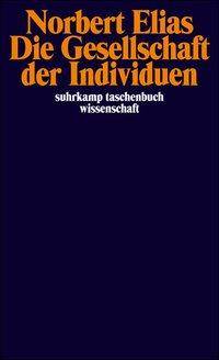 Die Gesellschaft der Individuen Hrsg. v. Michael Schröter