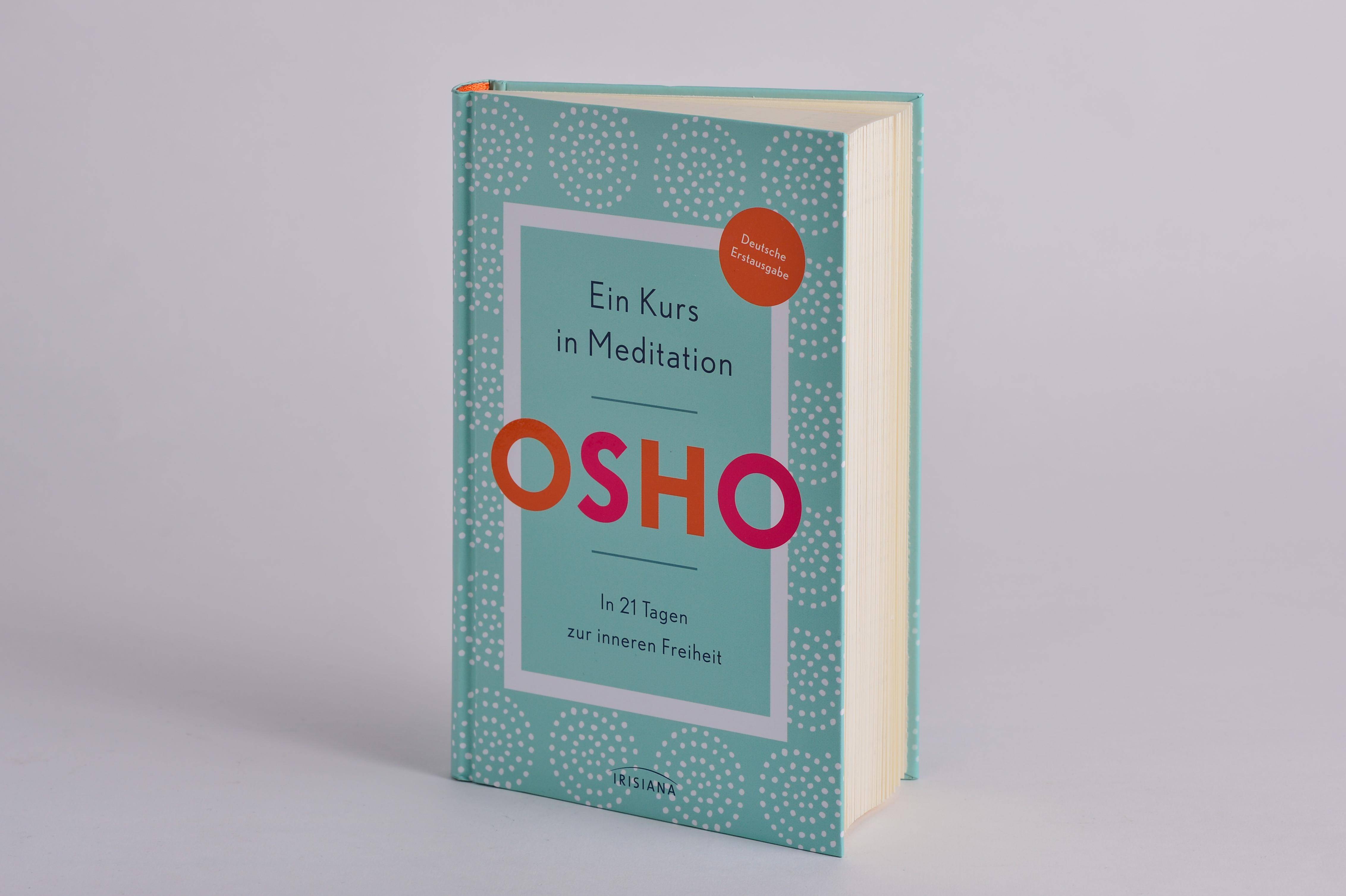 Ein Kurs in Meditation In 21 Tagen zur inneren Freiheit - Deutsche Erstausgabe