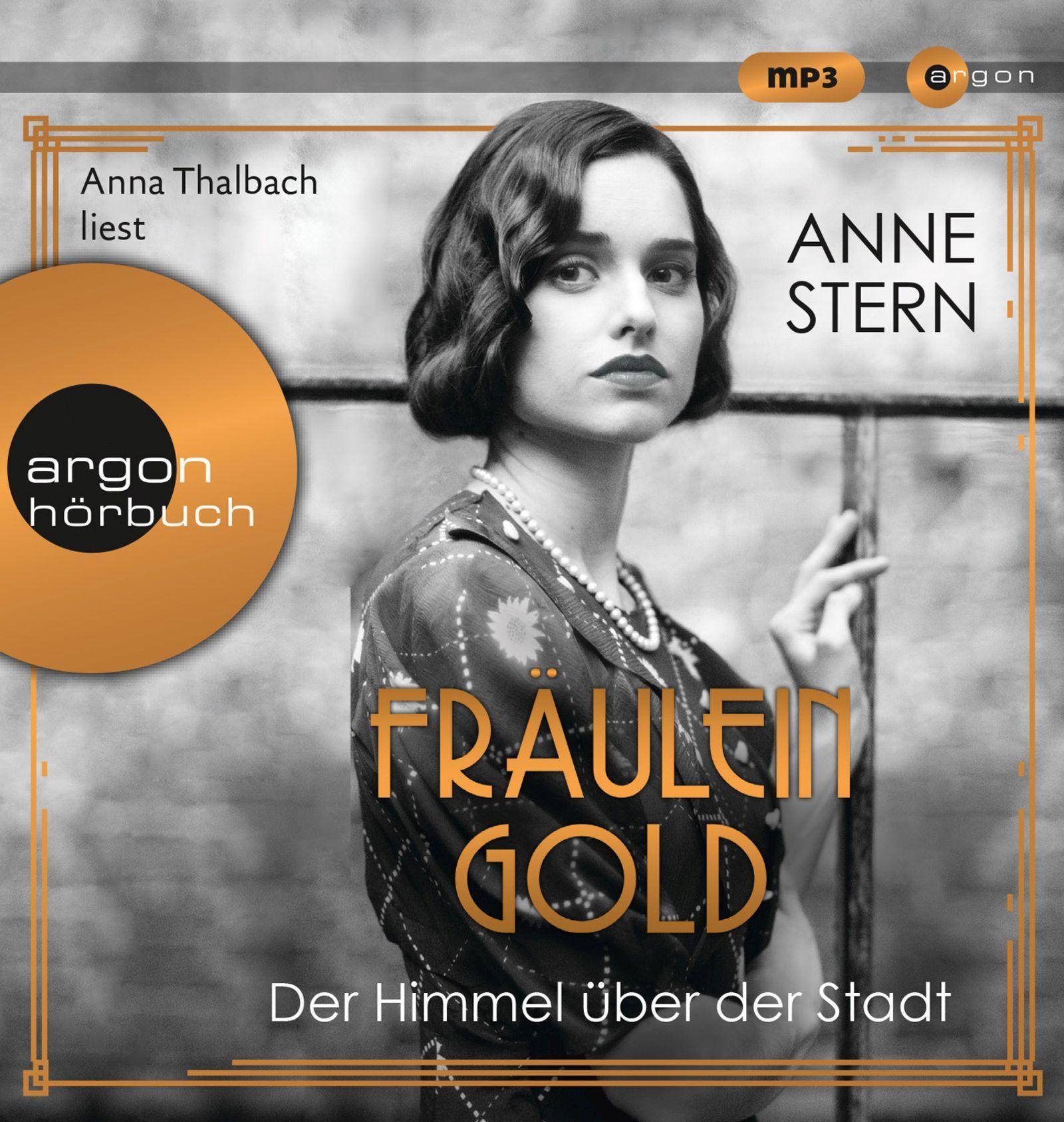 Fräulein Gold: Der Himmel über der Stadt Gekürzte Ausgabe, Lesung