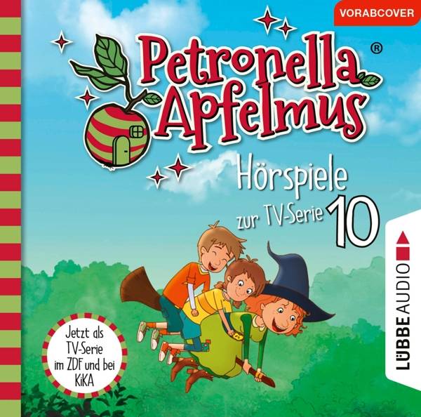 Petronella Apfelmus - Hörspiele zur TV-Serie 10 Die verflogene Einladung, Der große Fund, Die Zauberäpfel.