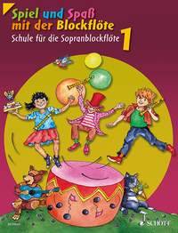 Spiel und Spaß mit der Blockflöte Schule für die Sopranblockflöte (barocke Griffweise). Neuausgabe. Band 1. Sopran-Blockflöte. Schülerheft. Schw