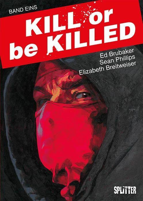 Kill or be Killed. Bd.1 Buch 1