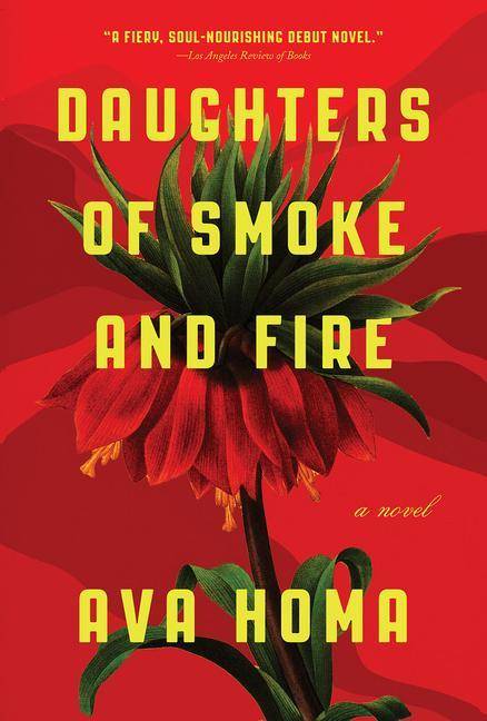 Daughters of Smoke and Fire: A Novel A Novel