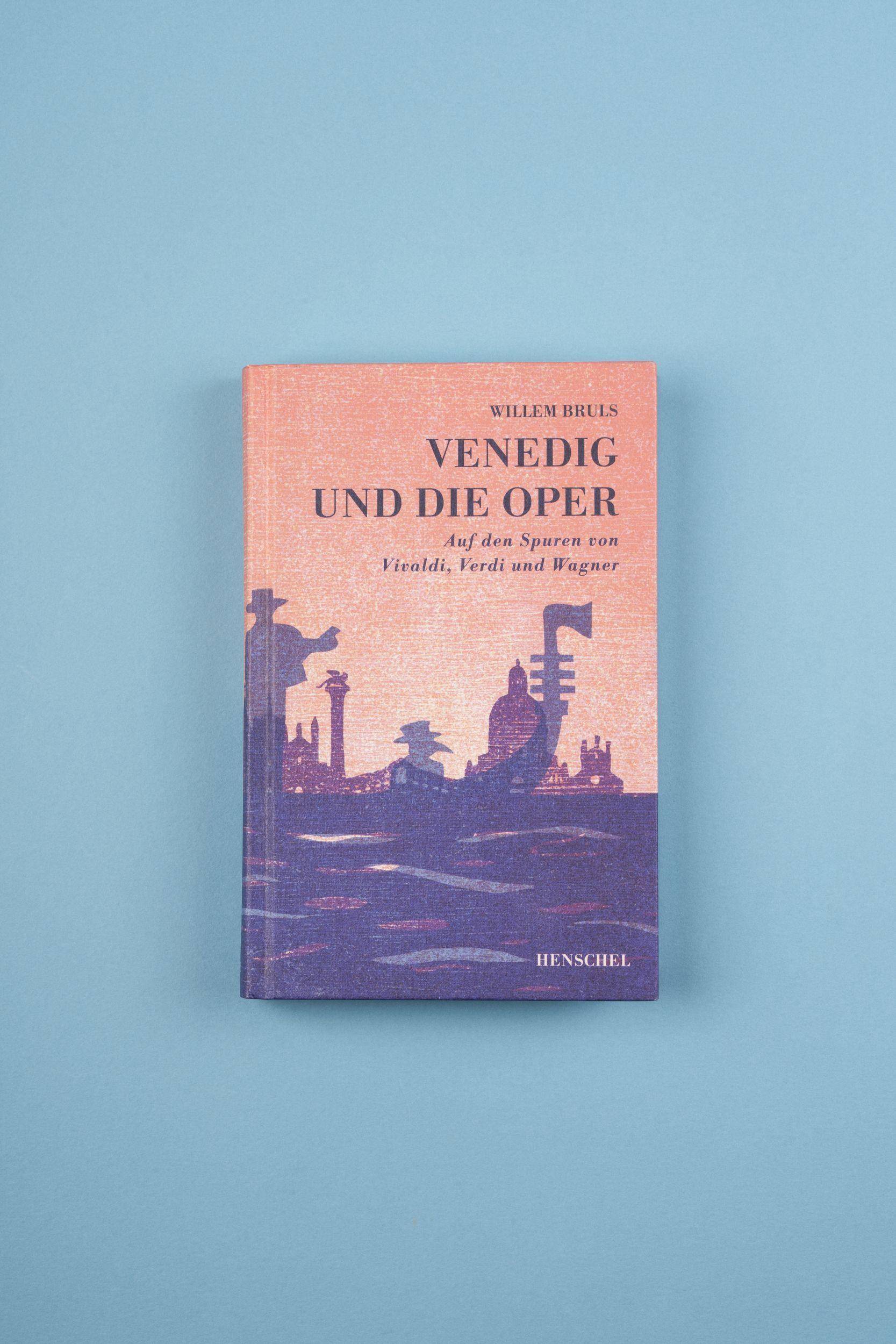 Venedig und die Oper Auf den Spuren von Vivaldi, Verdi und Wagner