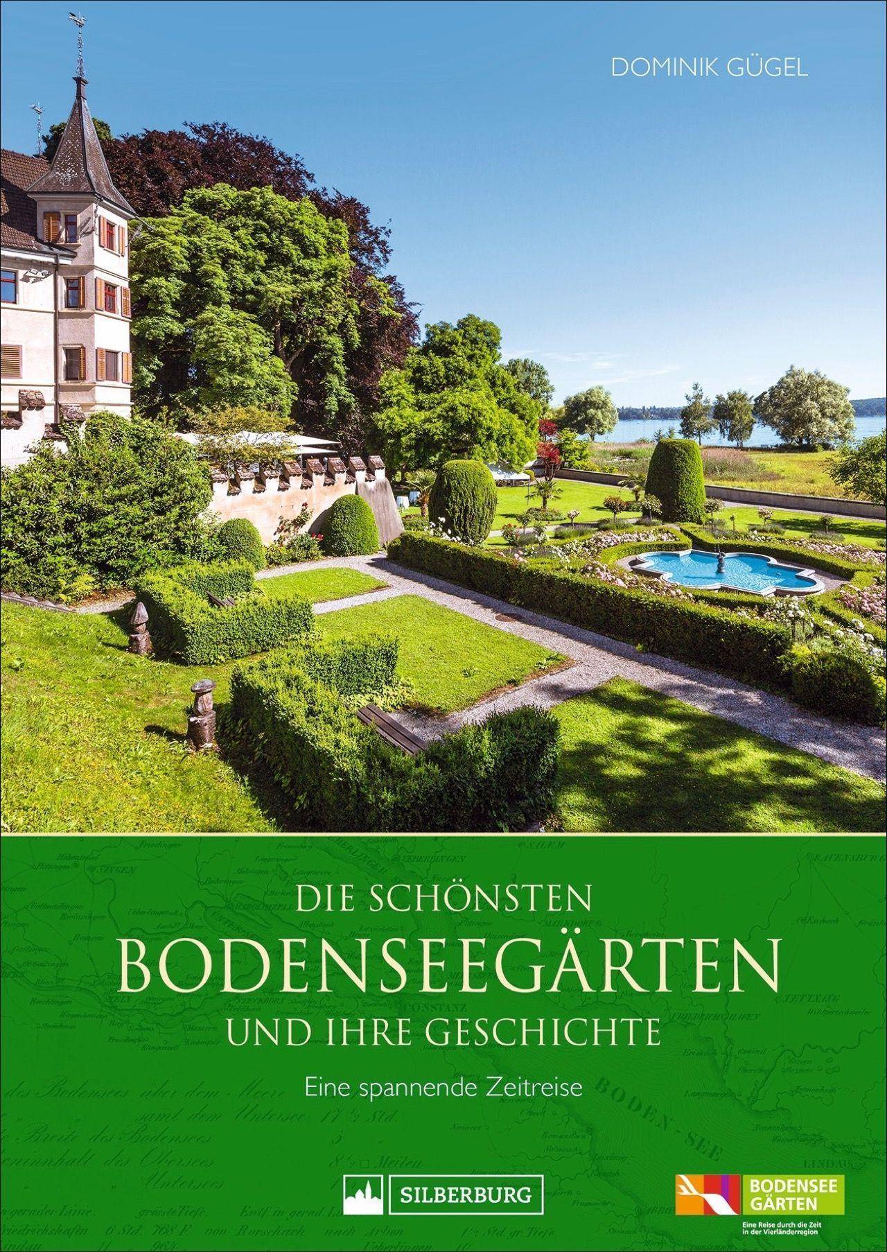 Die schönsten Bodenseegärten und ihre Geschichte Eine spannende Zeitreise