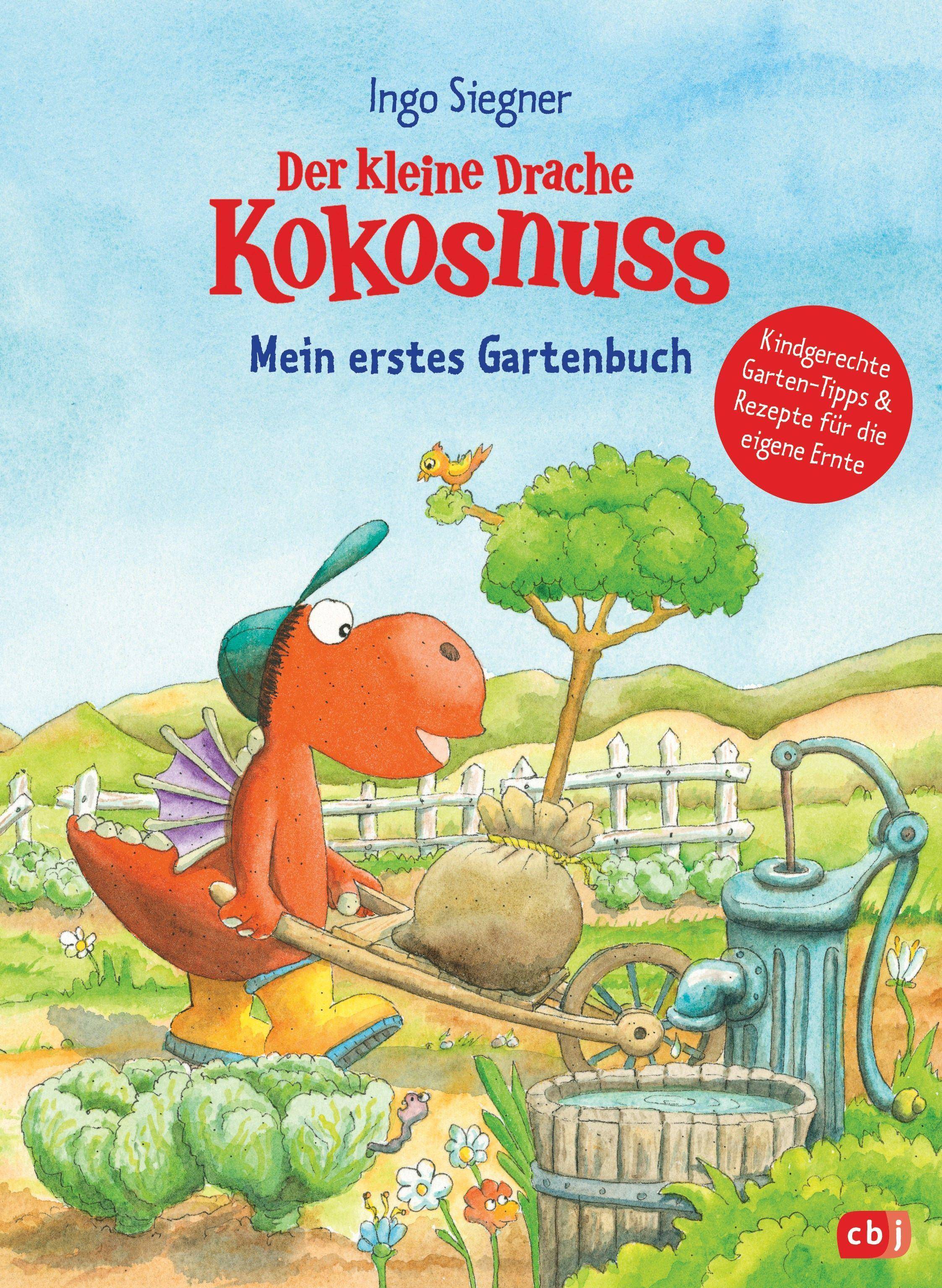 Der kleine Drache Kokosnuss - Mein erstes Gartenbuch Kindergerechte Garten-Tipps & Rezepte für die eigene Ernte