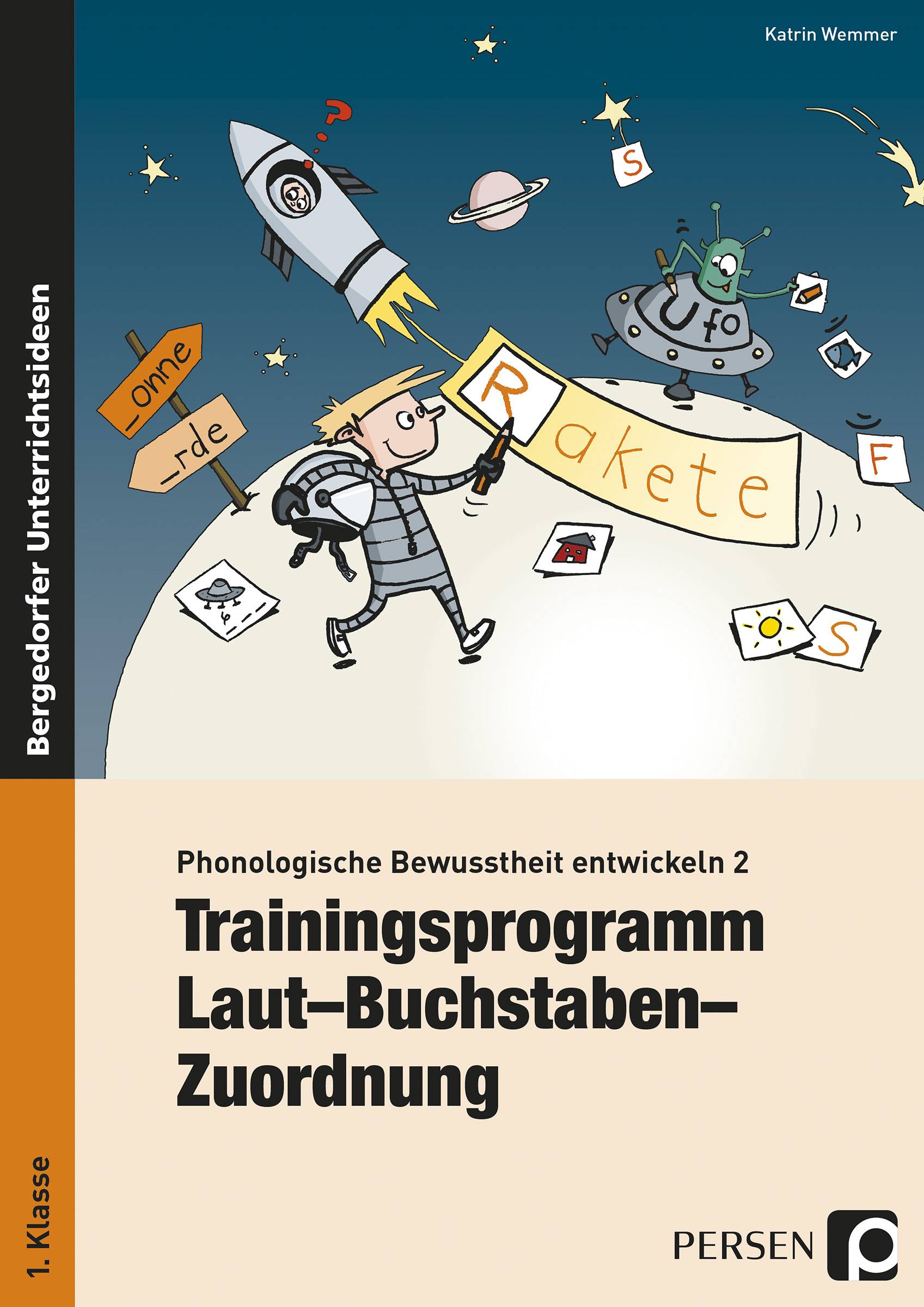 Phonologische Bewusstheit entwickeln 2 Trainingsprogramm: Laut-Buchstaben-Zuordnung (1. Klasse)