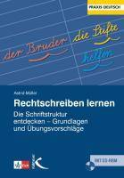 Rechtschreiben lernen, mit CD-ROM Die Schriftkultur entdecken - Grundlagen und Übungsvorschläge