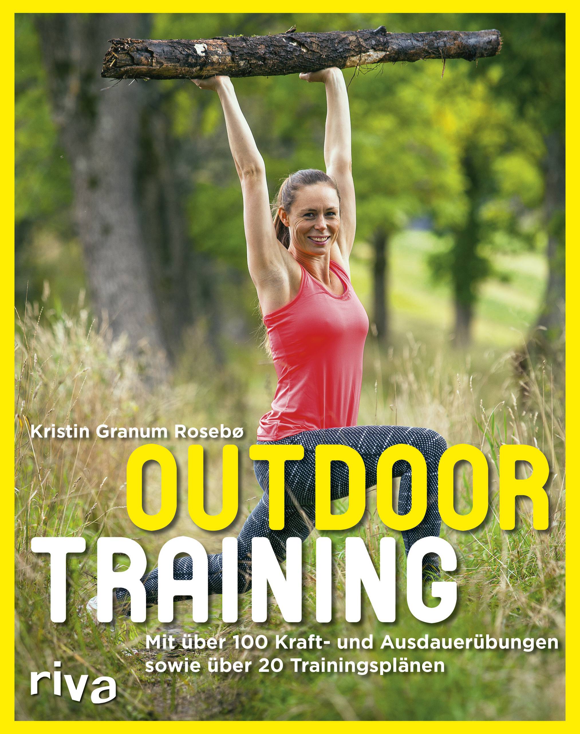 Outdoortraining Mit über 100 Kraft- und Ausdauerübungen und über 20 Trainingsplänen