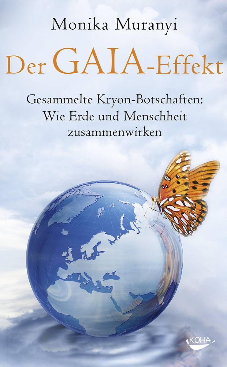 Der Gaia-Effekt Gesammelte Kryon-Botschaften: Wie Erde und Menschheit zusammenwirken