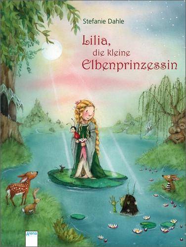 Lilia, die kleine Elbenprinzessin Erzählendes Bilderbuch