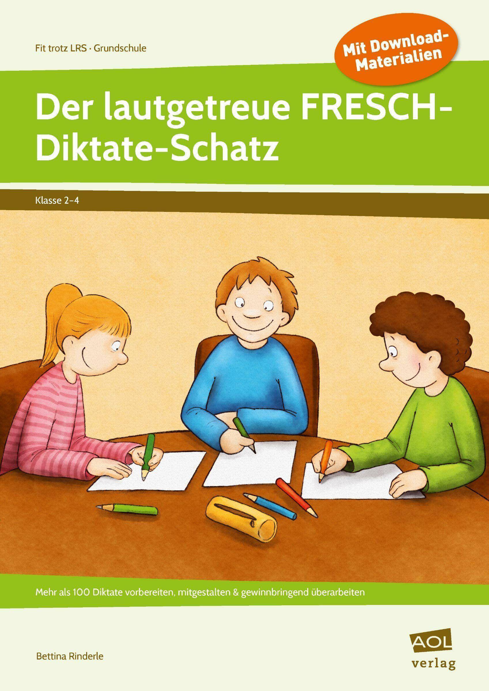 Der lautgetreue FRESCH-Diktate-Schatz Diktate vorbereiten, mitgestalten & gewinnbringend überarbeiten (2. bis 4. Klasse)