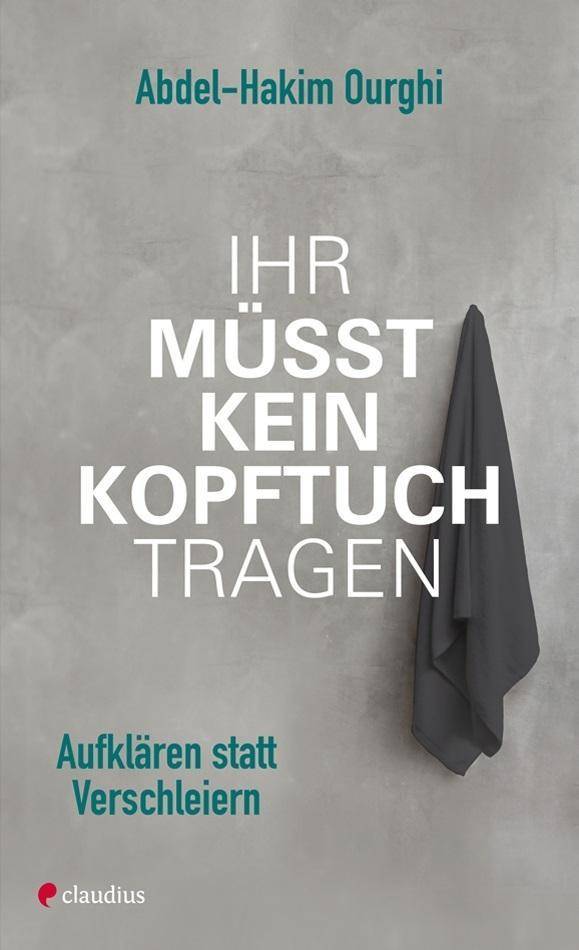 Ihr müsst kein Kopftuch tragen! Aufklären statt Verschleiern