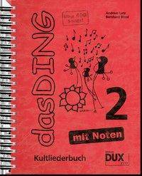 Das Ding - mit Noten. Bd.2 Kultliederbuch