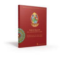 Geschaut im lebendigen Licht Die Miniaturen des Liber Scivias der Hildegard von Bingen