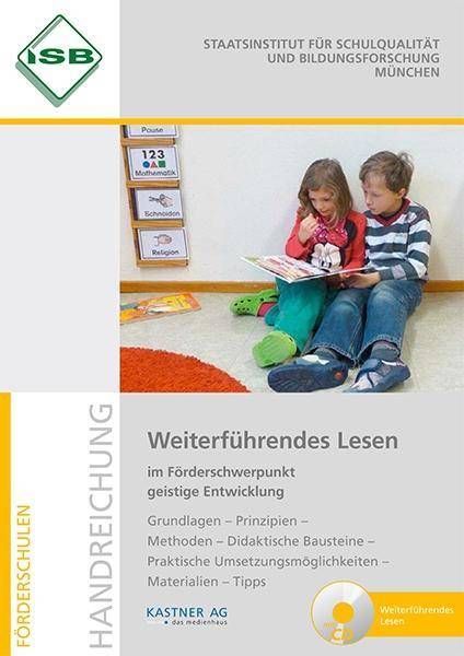 Weiterführendes Lesen im Förderschwerpunkt geistige Entwicklung, mit CD-ROM Handreichung Förderschulen