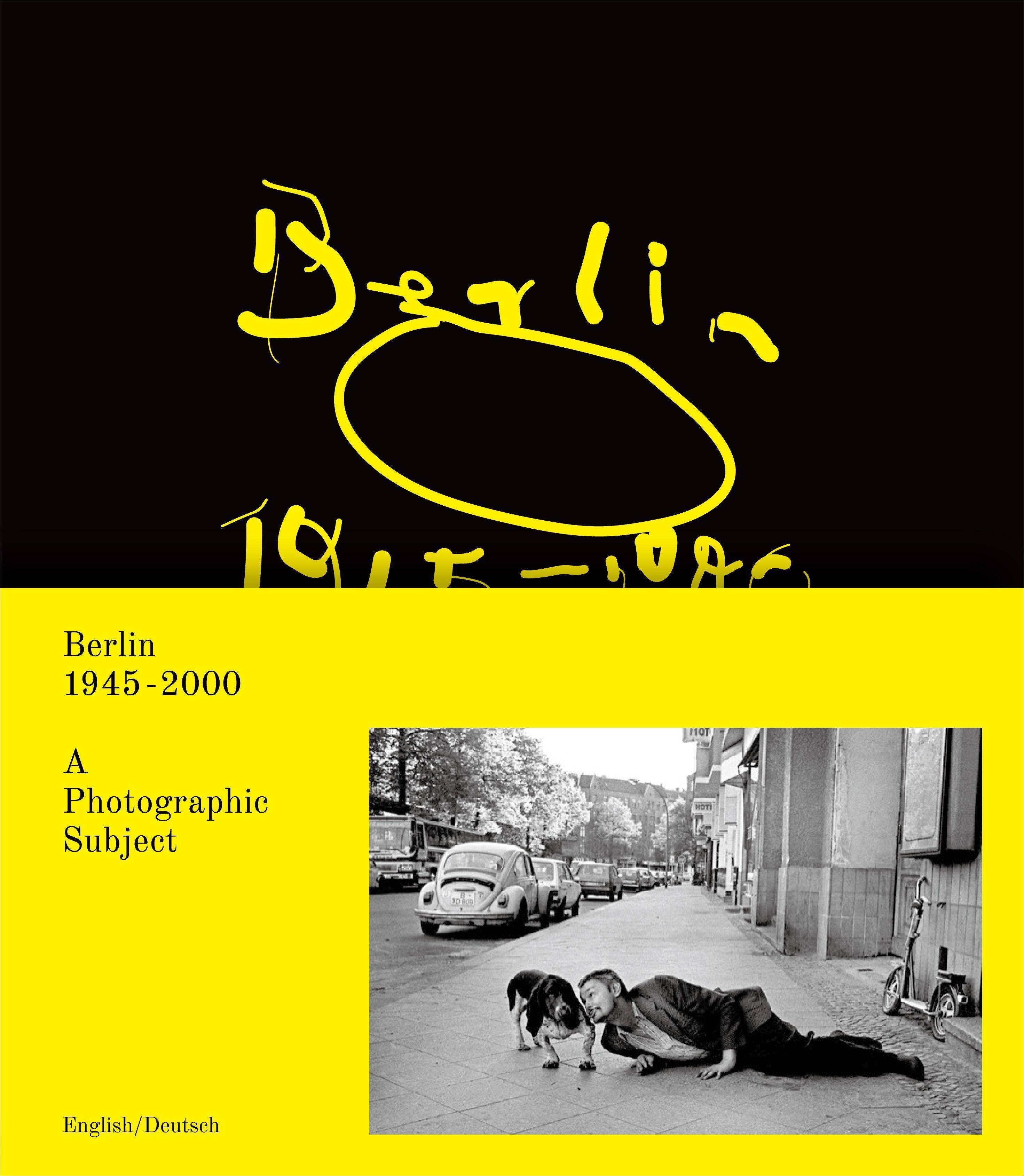 Berlin 1945-2000. A Photografic Subject Katalog zur Ausstellung in den Reinbeckhallen Berlin