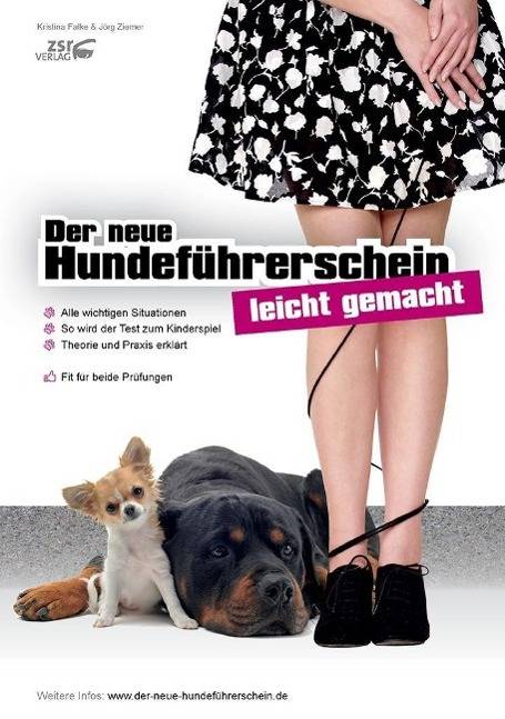 Der neue Hundeführerschein - leicht gemacht! Vorbereitung auf die theoretische und praktische Prüfung zum Sachkundenachweis