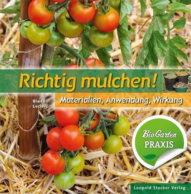 Richtig mulchen! Materialien, Anwendung, Wirkung