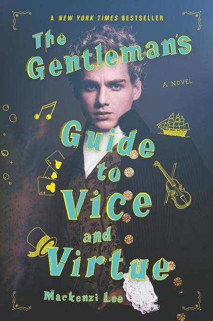 The Gentleman's Guide to Vice and Virtue A Novel. Stonewall Honor Book