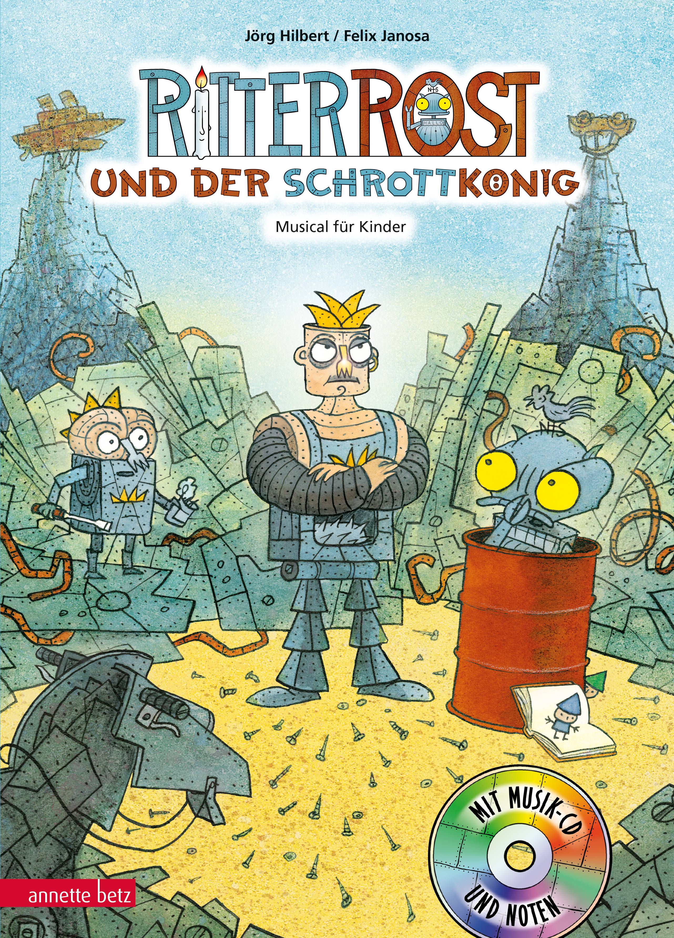 Ritter Rost 14: Ritter Rost und der Schrottkönig Musical für Kinder mit CD