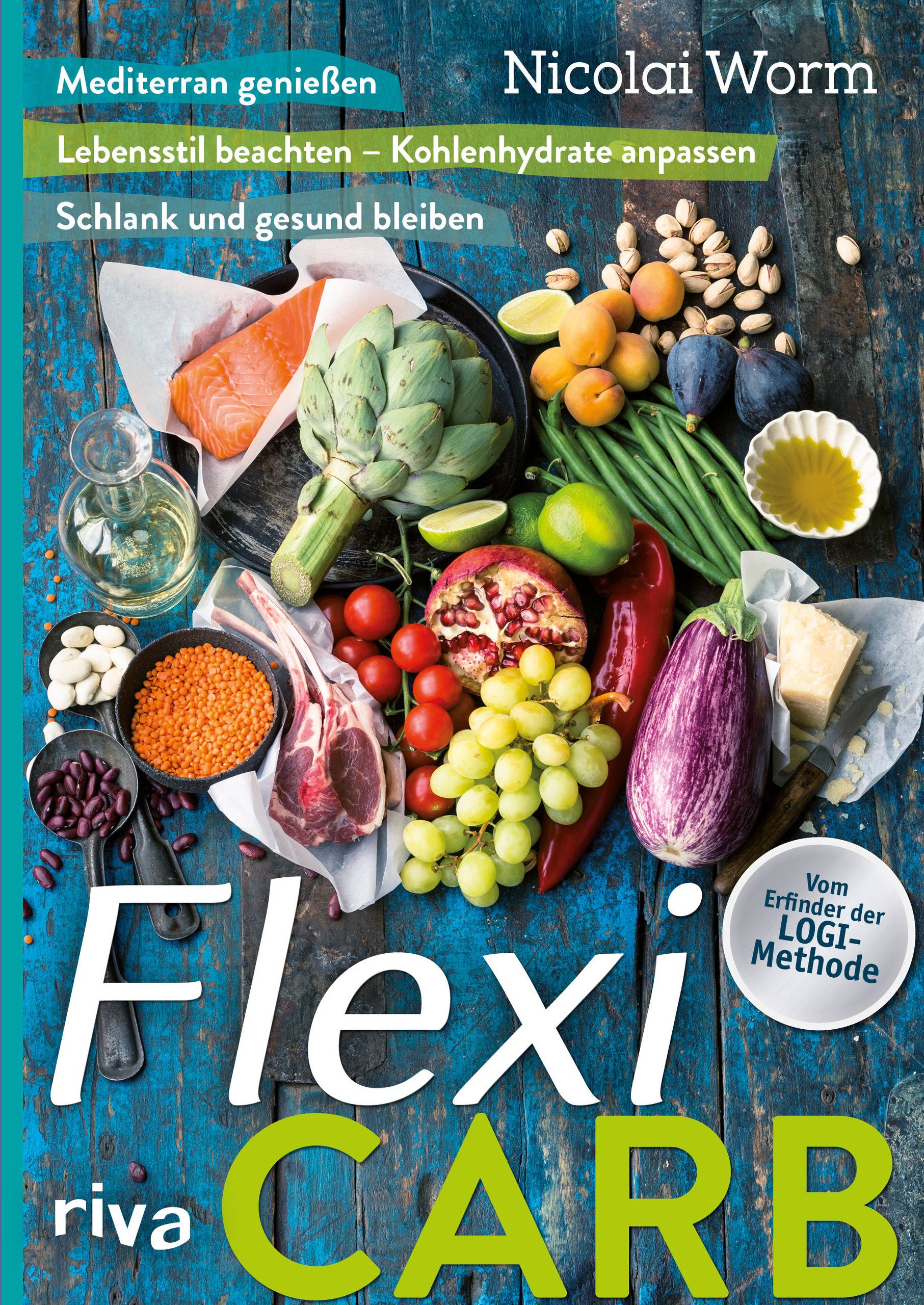 Flexi-Carb Mediterran genießen. Lebensstil beachten  Kohlenhydrate anpassen. Schlank und gesund bleiben