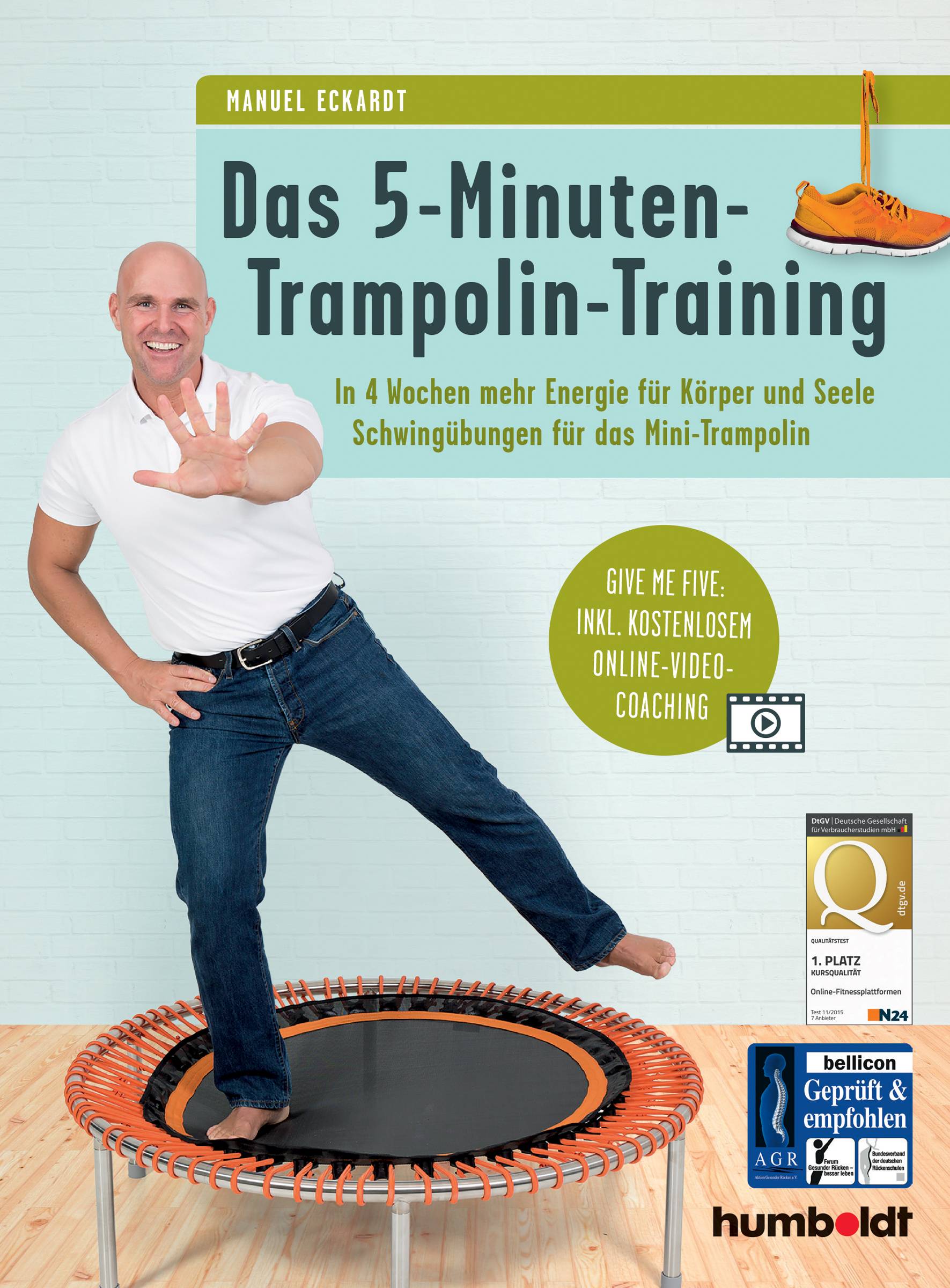 Das 5-Minuten-Trampolin-Training In 4 Wochen mehr Energie für Körper und Seele. Schwingübungen für das Mini-Trampolin. Give me five: Inkl. kostenl