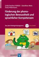 Förderung der phonologischen Bewusstheit und sprachlicher Kompetenzen, mit CD-ROM Das Lobo-Kindergartenprogramm