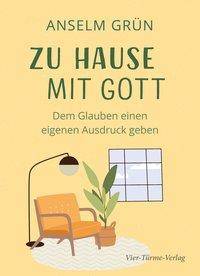 Zu Hause mit Gott Dem Glauben einen eigenen Ausdruck geben