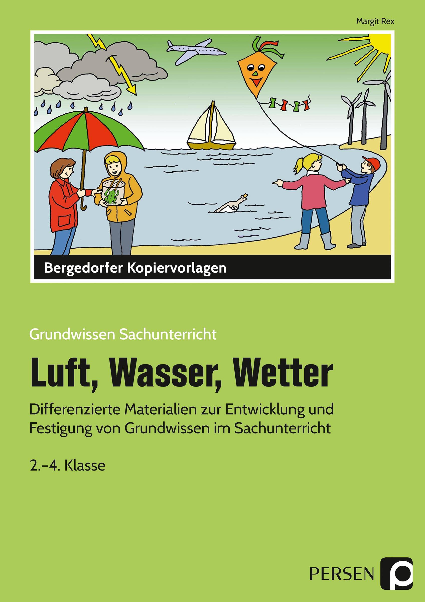 Luft, Wasser, Wetter Differenzierte Materialien zur Entwicklung und Festigung von Grundwissen im Sachunterricht (2. bis 4. Klasse)