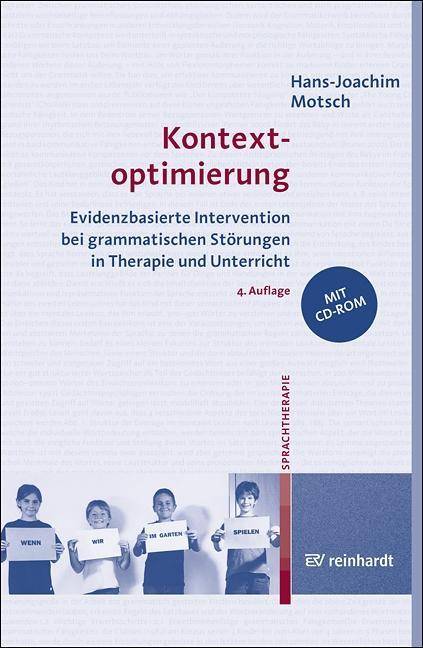 Kontextoptimierung, mit CD-ROM Evidenzbasierte Intervention bei grammatischen Störungen in Therapie und Unterricht