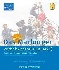Das neue Marburger Verhaltenstraining (MVT) Ein ressourcenorientiertes Programm für die Praxis. Mit Online-Zugang