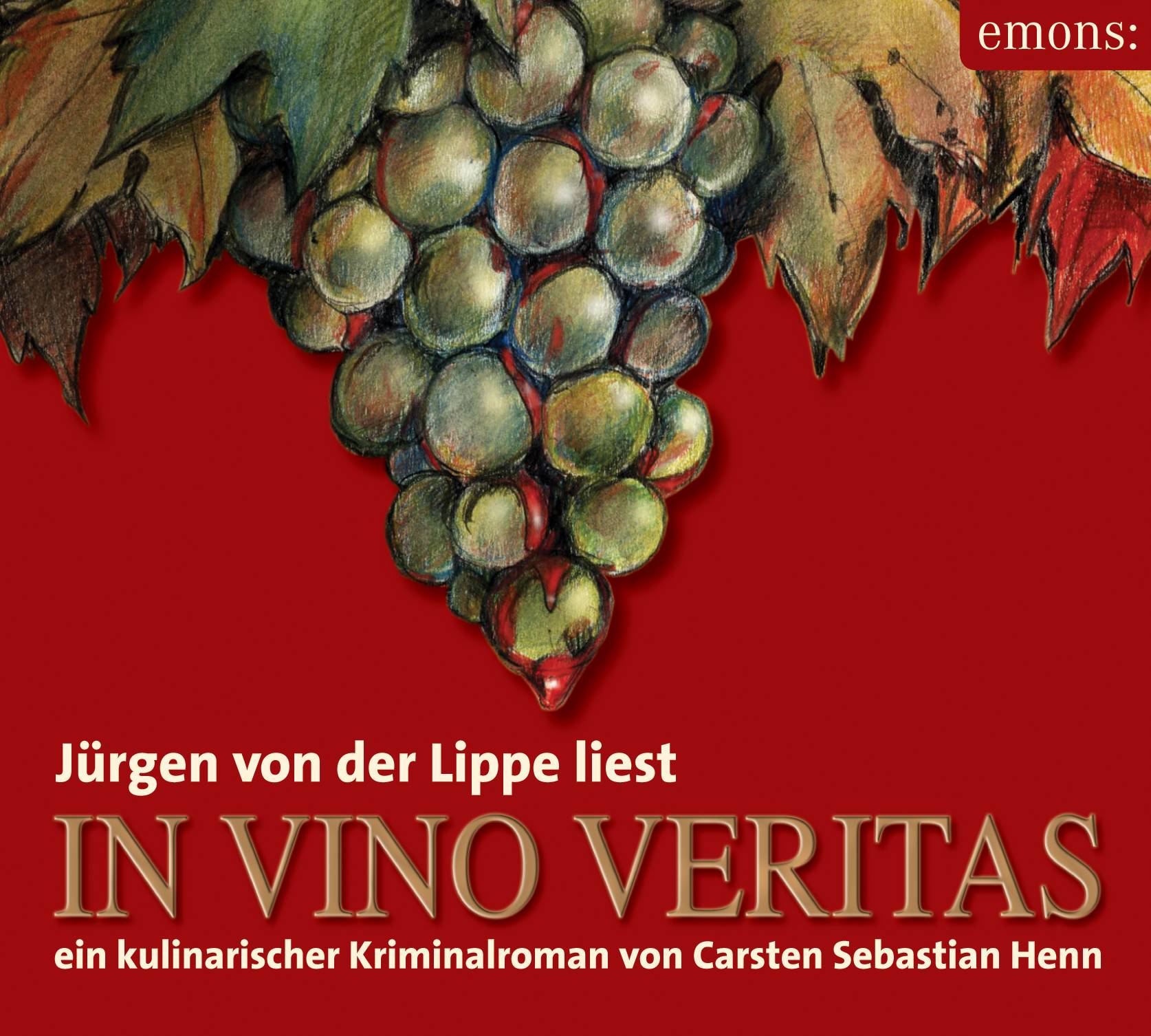 In Vino Veritas, 3 Audio-CDs Ein kulinarischer Kriminalroman