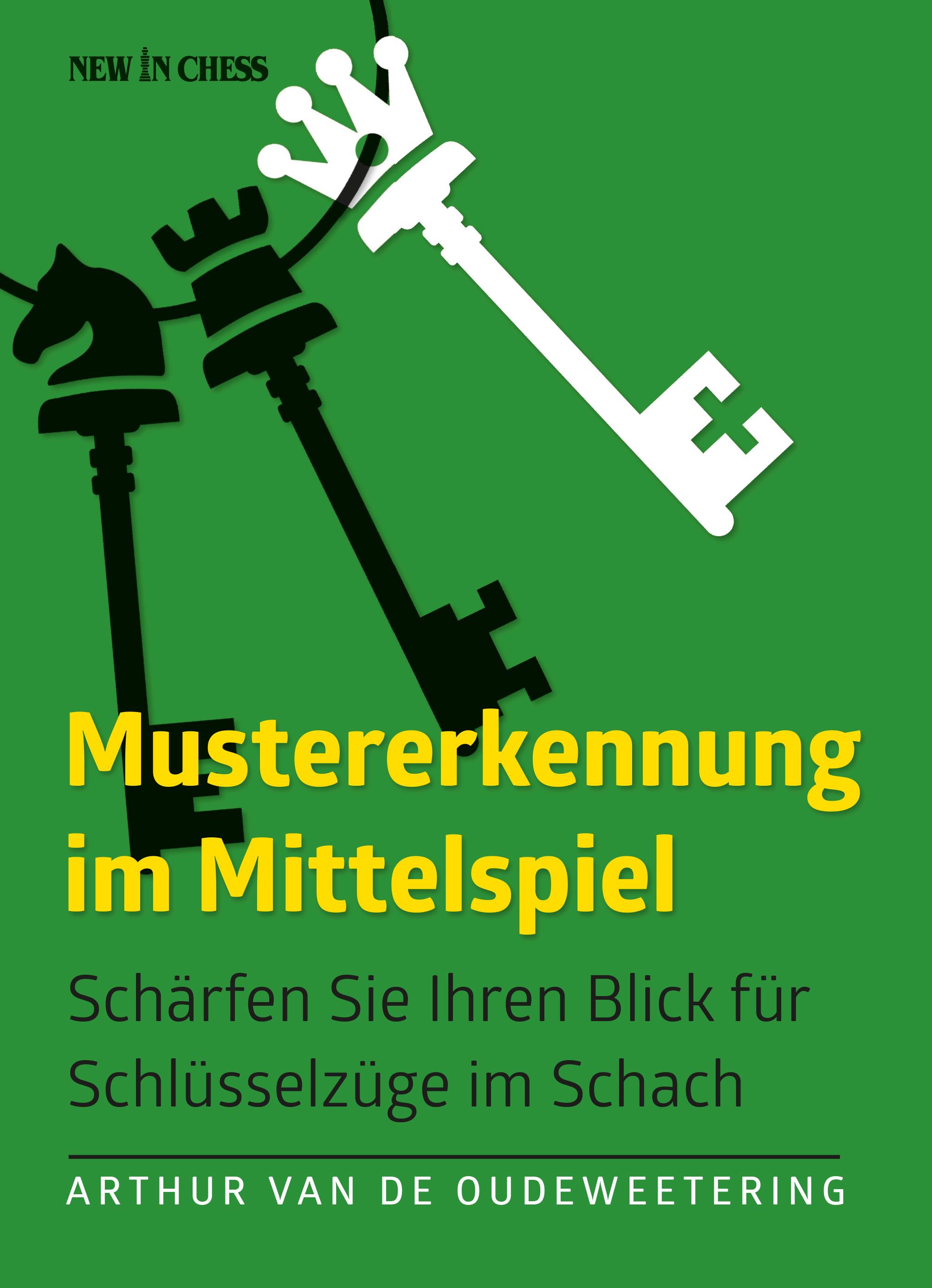 Mustererkennung im Mittelspiel Schärfen Sie Ihren Blick für Schlüsselzüge im Schach