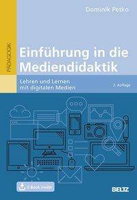 Einführung in die Mediendidaktik, mit 1 Buch, mit 1 E-Book Lehren und Lernen mit digitalen Medien. Mit E-Book inside