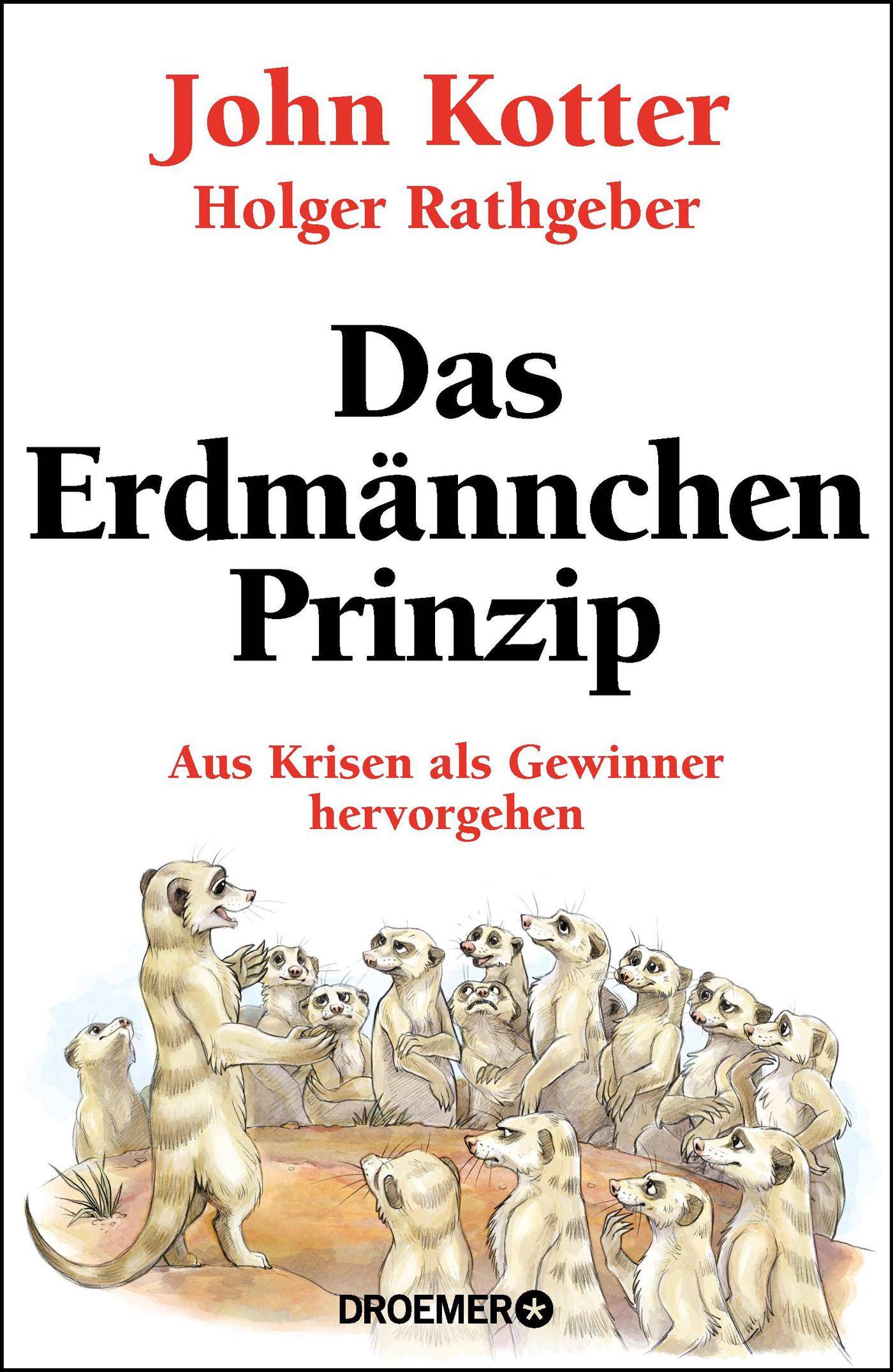Das Erdmännchen-Prinzip Aus Krisen als Gewinner hervorgehen